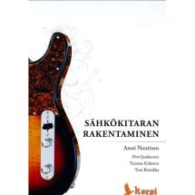 Anssi Nuutinen - Sähkökitaran rakentaminen kirja 3. painos